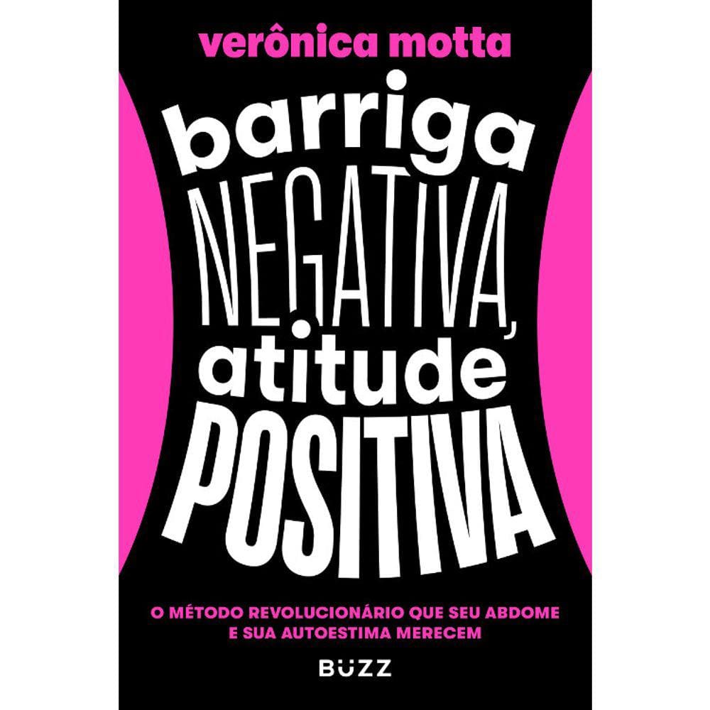 Barriga Negativa, Atitude Positiva