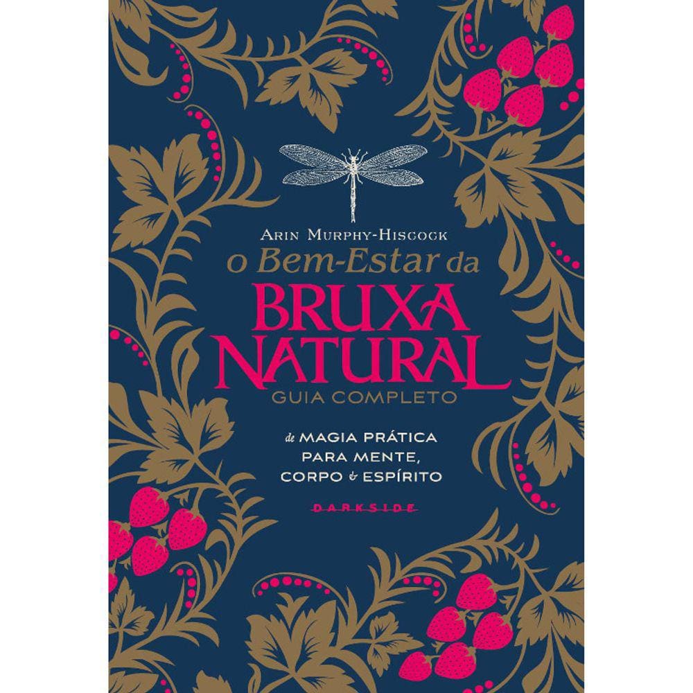 O Bem-Estar Da Bruxa Natural - Guia Completo