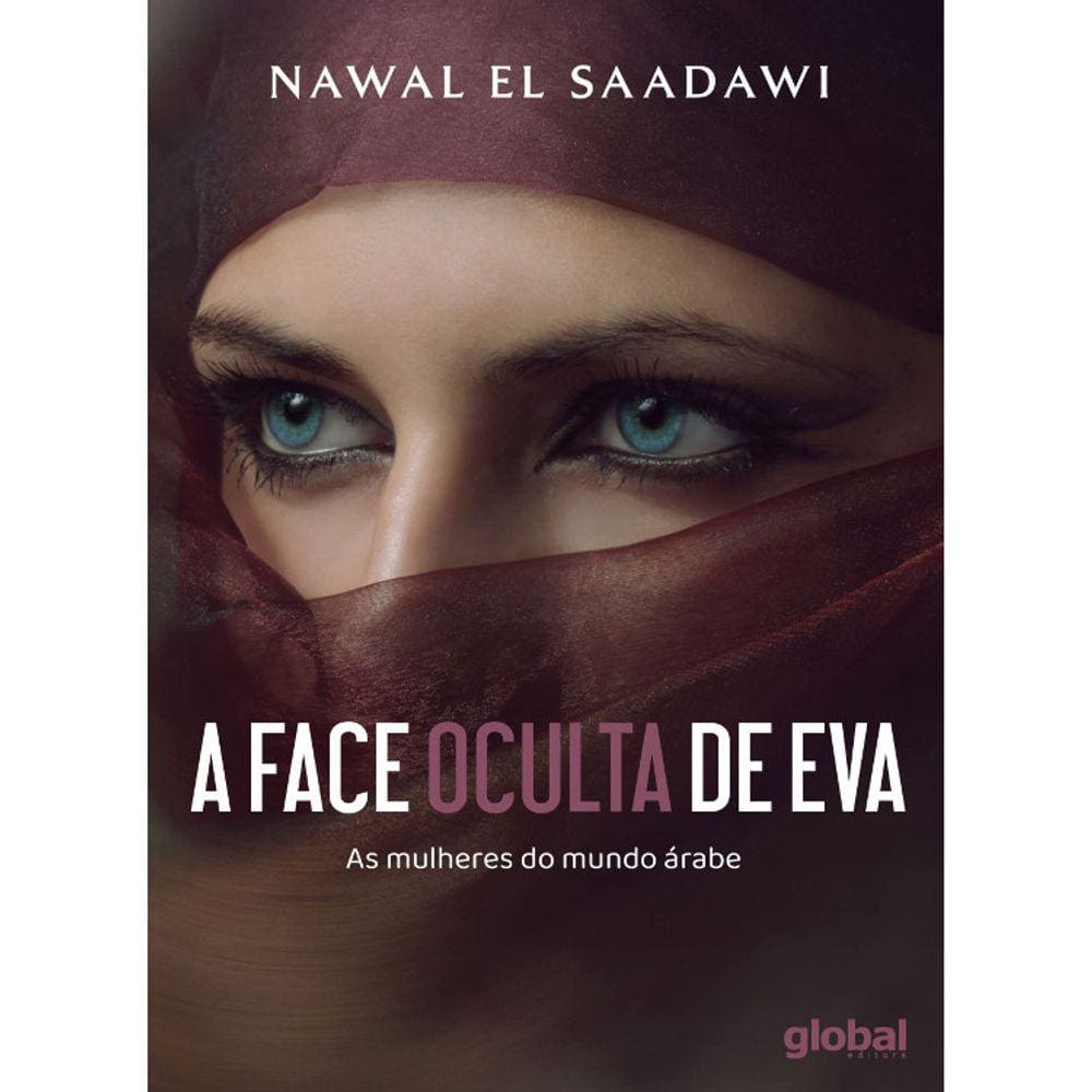 A Face Oculta De Eva - As Mulheres Do Mundo Árabe