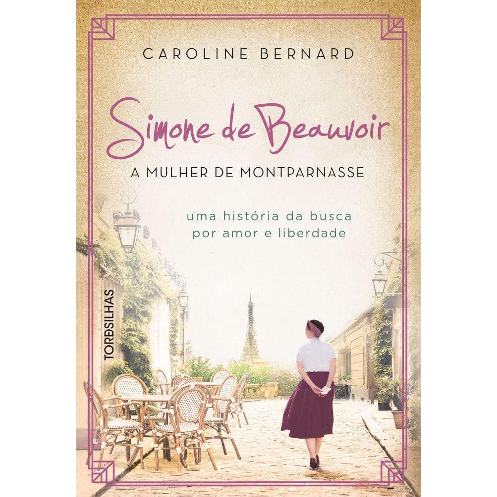 Simone De Beauvoir - A Mulher De Montparnasse