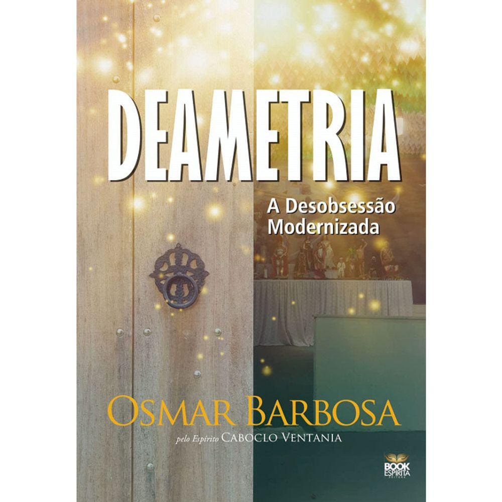 Deametria - A Desobsessão Modernizada
