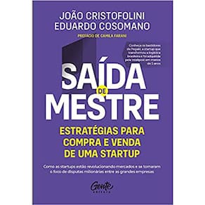Saída De Mestre - Estratégias Para Compra E Venda De Uma Startup