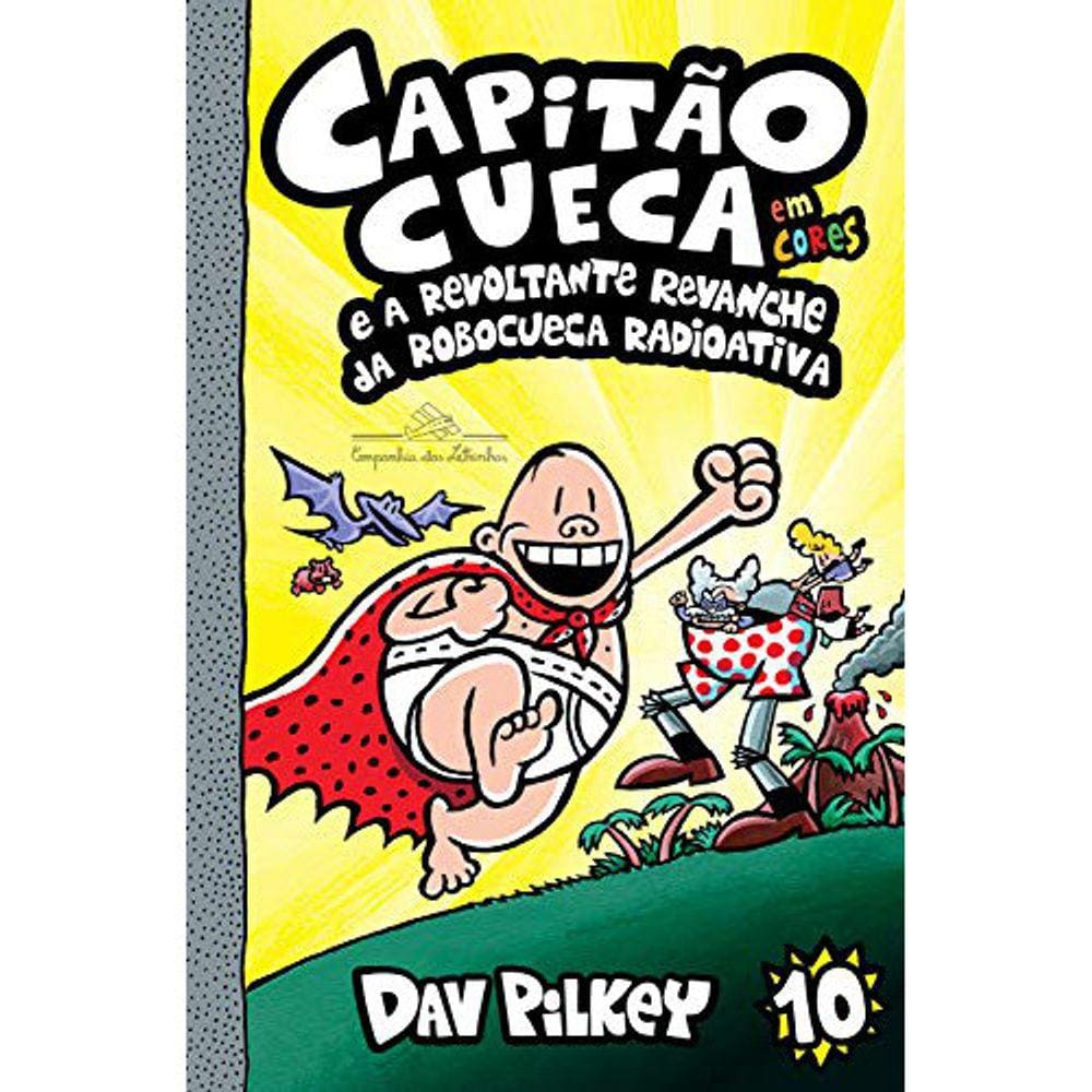 Capitão Cueca - Vol 10 - Em Cores