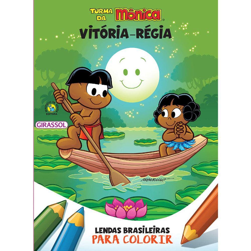 Turma Da Monica - Lendas Brasileiras Para Colorir: Vitoria Regia
