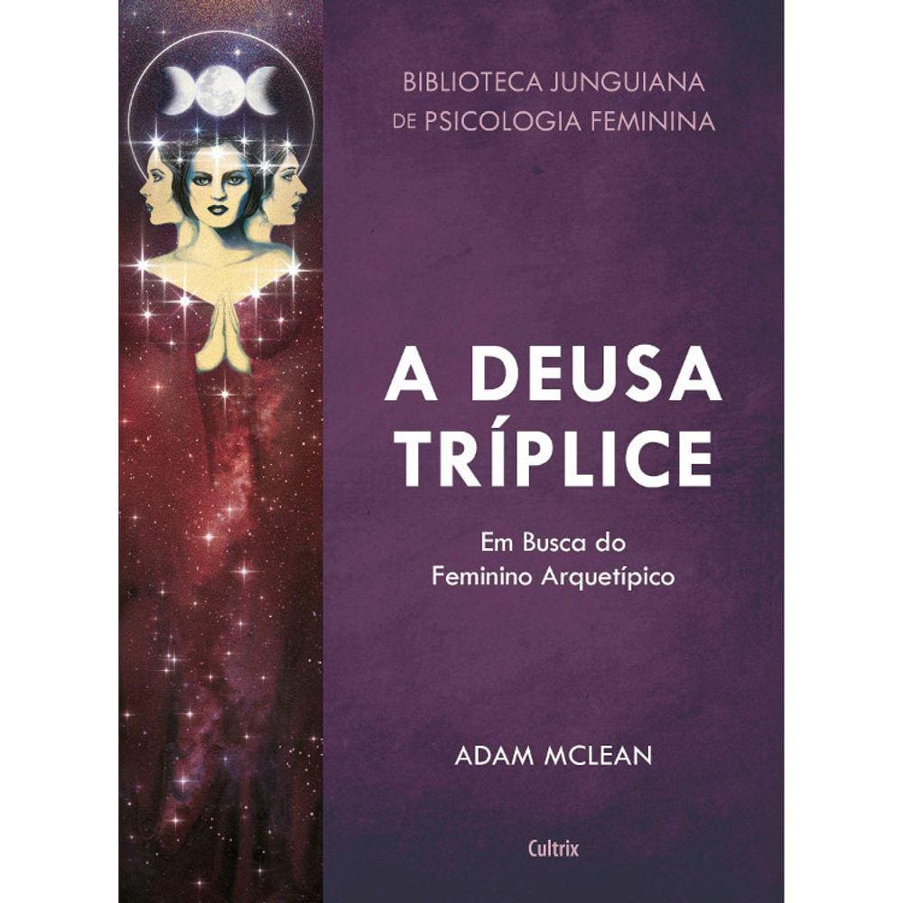 A Deusa Tríplice - Biblioteca Junguiana Ed. 2