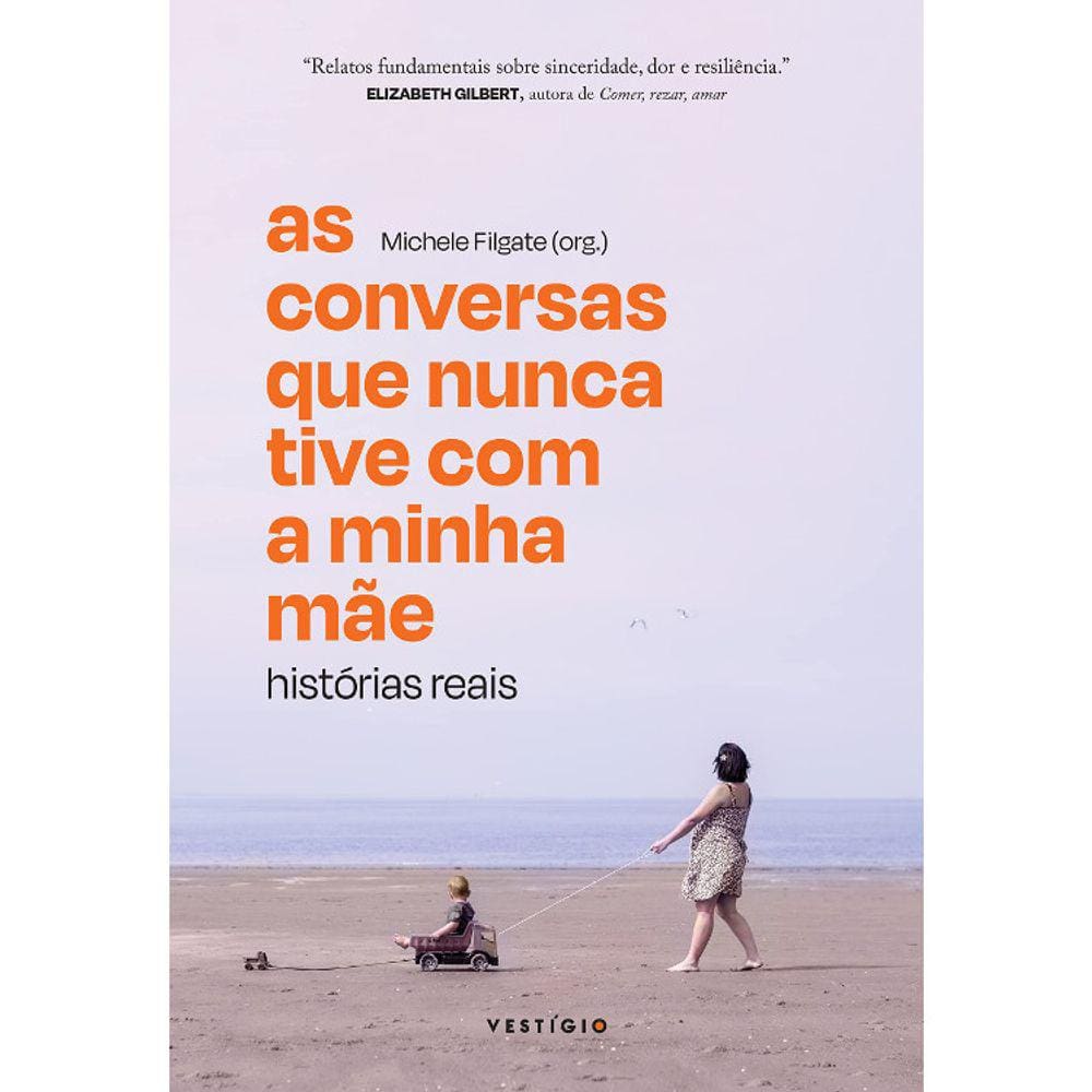 As Conversas Que Nunca Tive Com A Minha Mãe