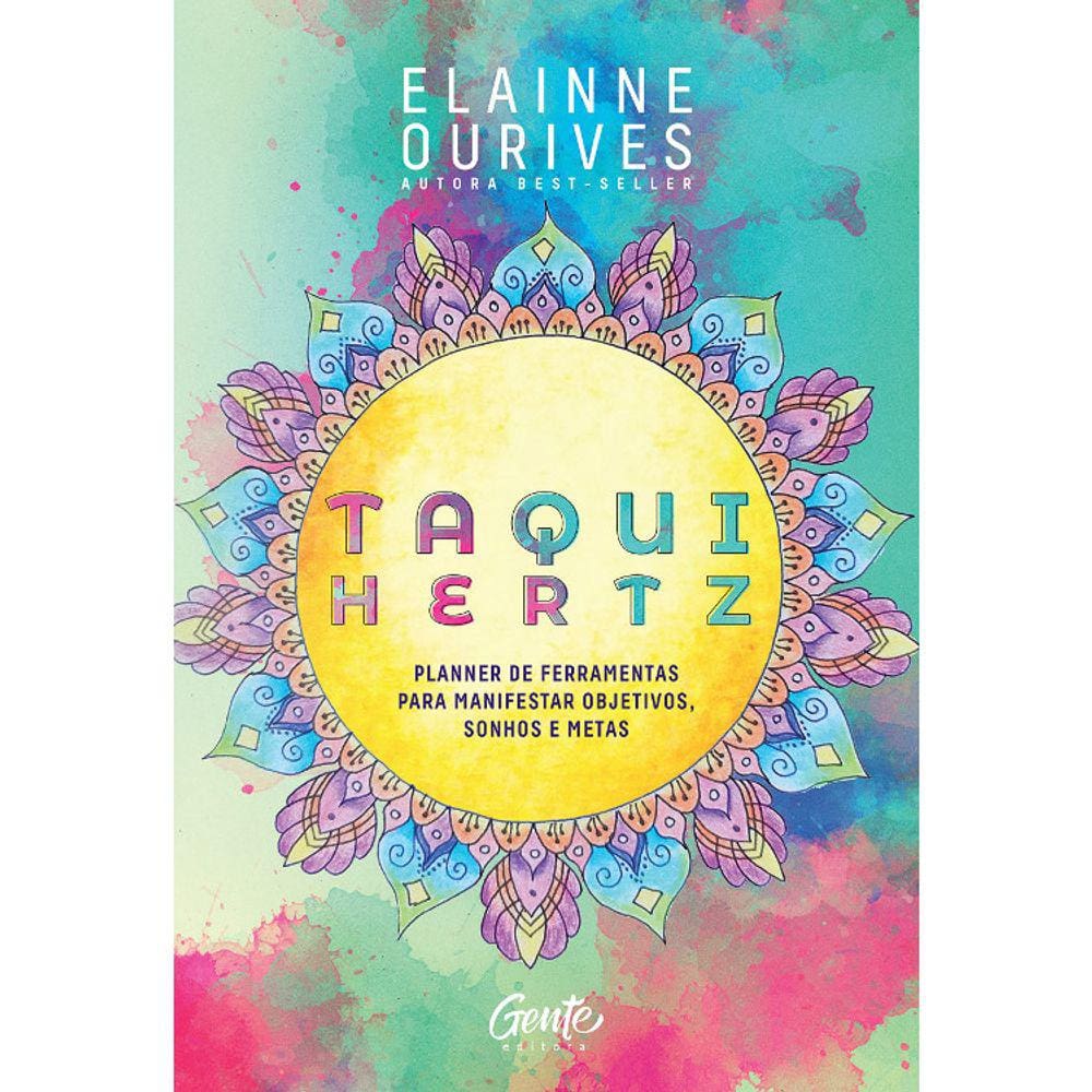 Taqui-Hertz - Planner De Ferramentas Para Manifestar Objetivos, Sonhos E Metas