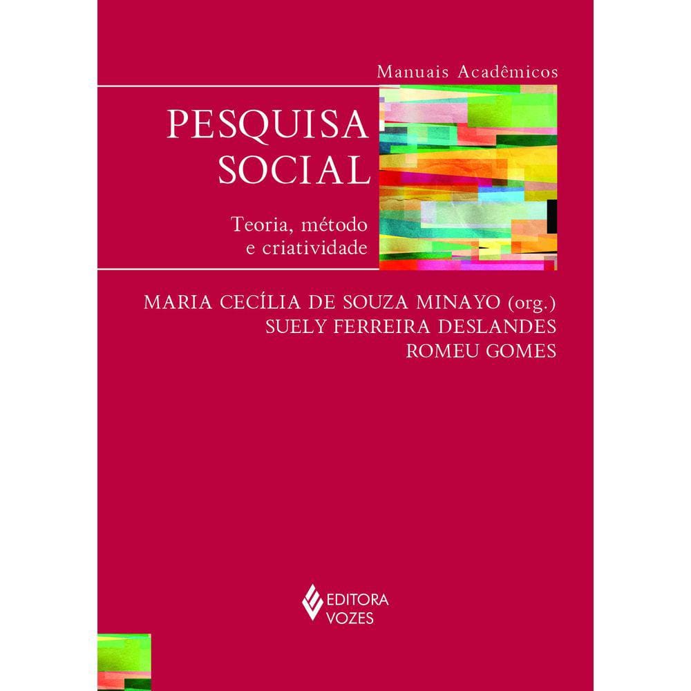Pesquisa Social - Teoria, Método E Criatividade - Série Manuais Acadêmicos