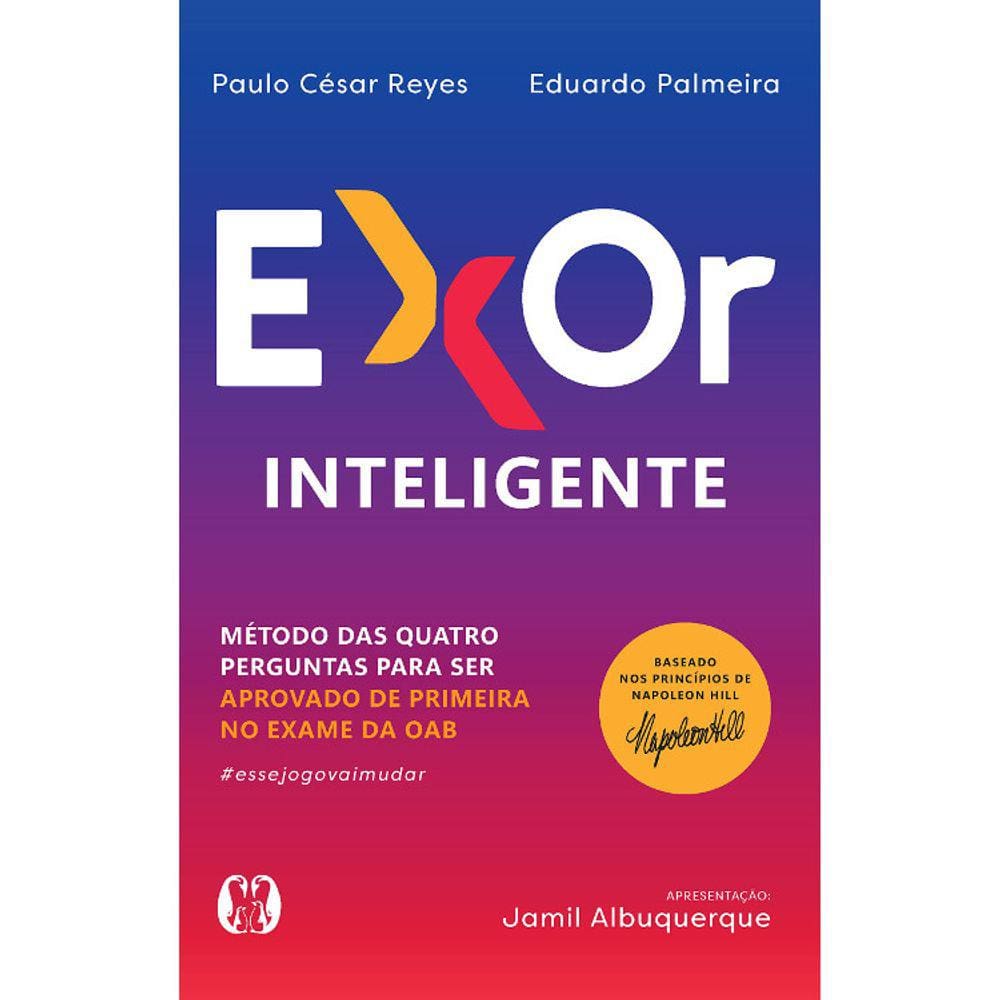Exor Inteligente - Método Das Quatro Perguntas Para Ser Aprovado De Primeira No Exame Da Oab