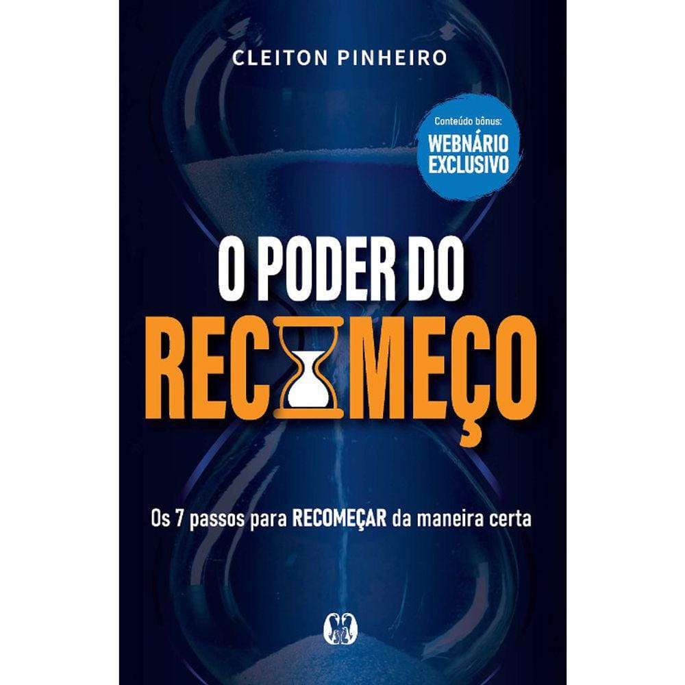 O Poder Do Recomeço - Os 7 Passos Para Recomeçar Da Maneira Certa