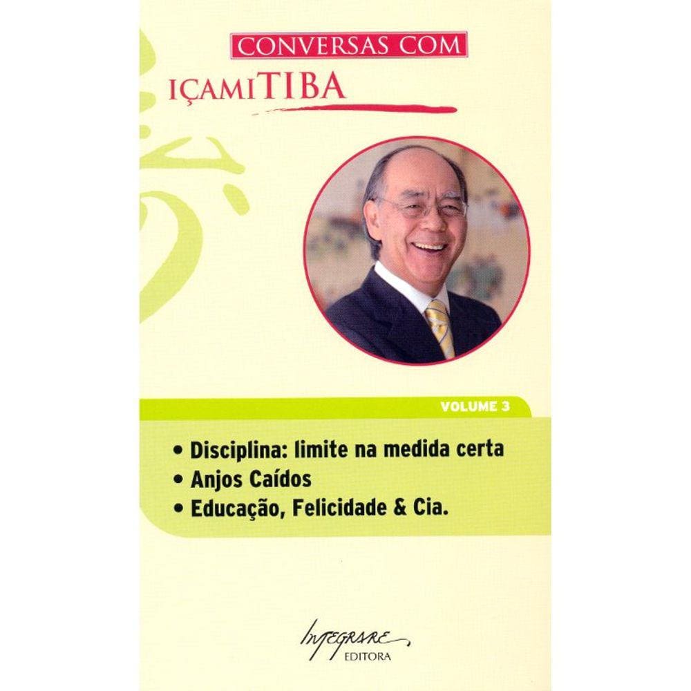 Conversas Com Içami Tiba - Vol 3