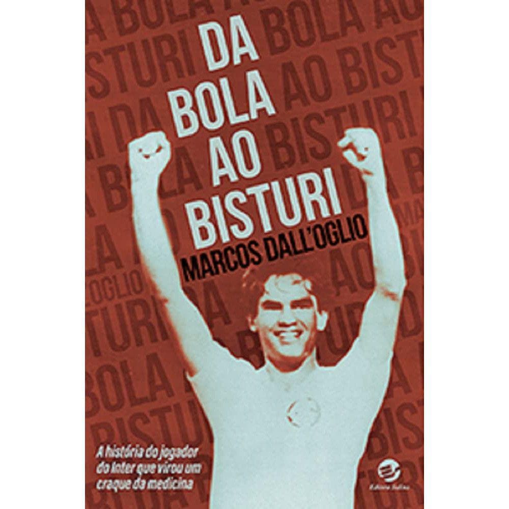 Da Bola Ao Bisturi