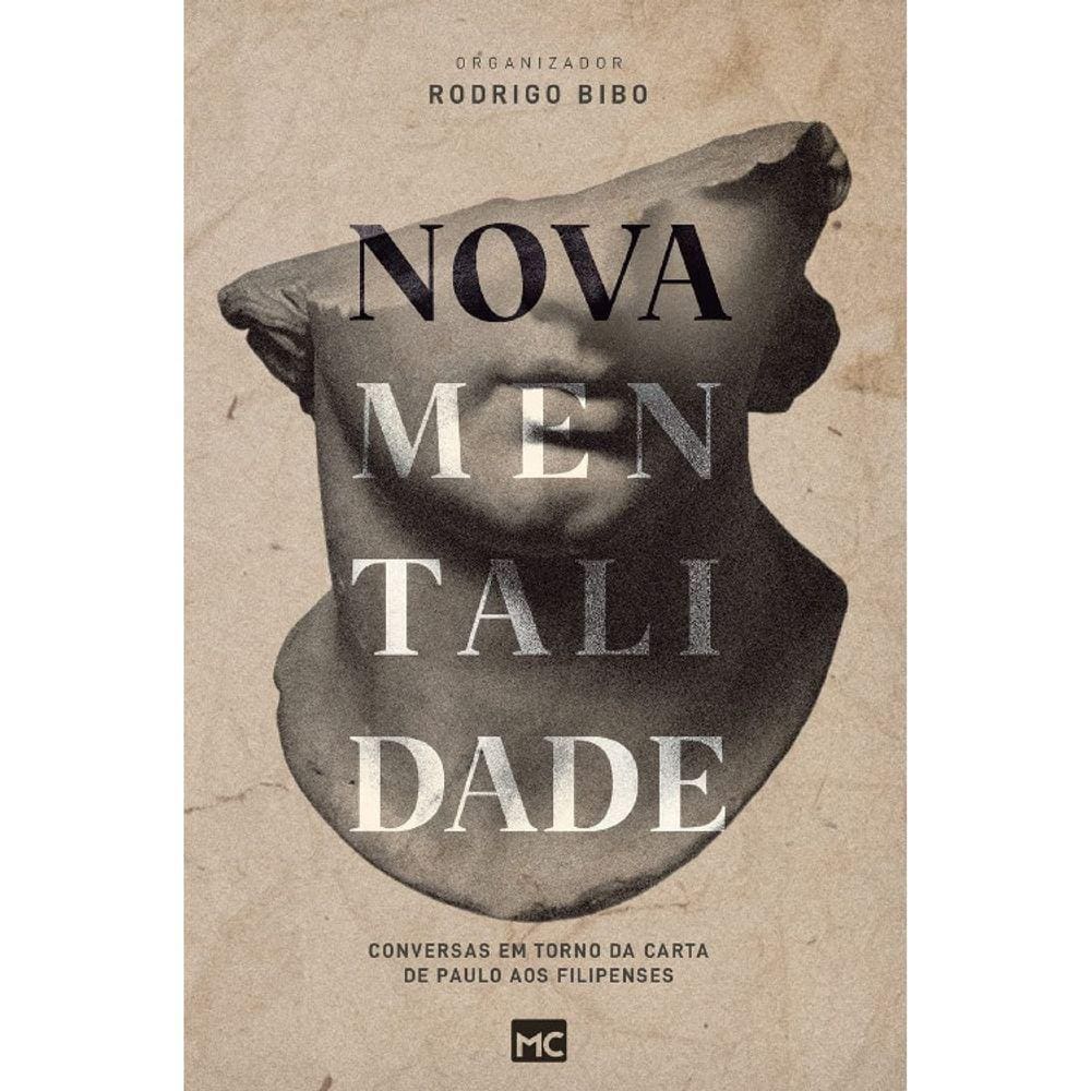 Nova Mentalidade - Conversas Em Torno Da Carta De Paulo Aos Filipenses