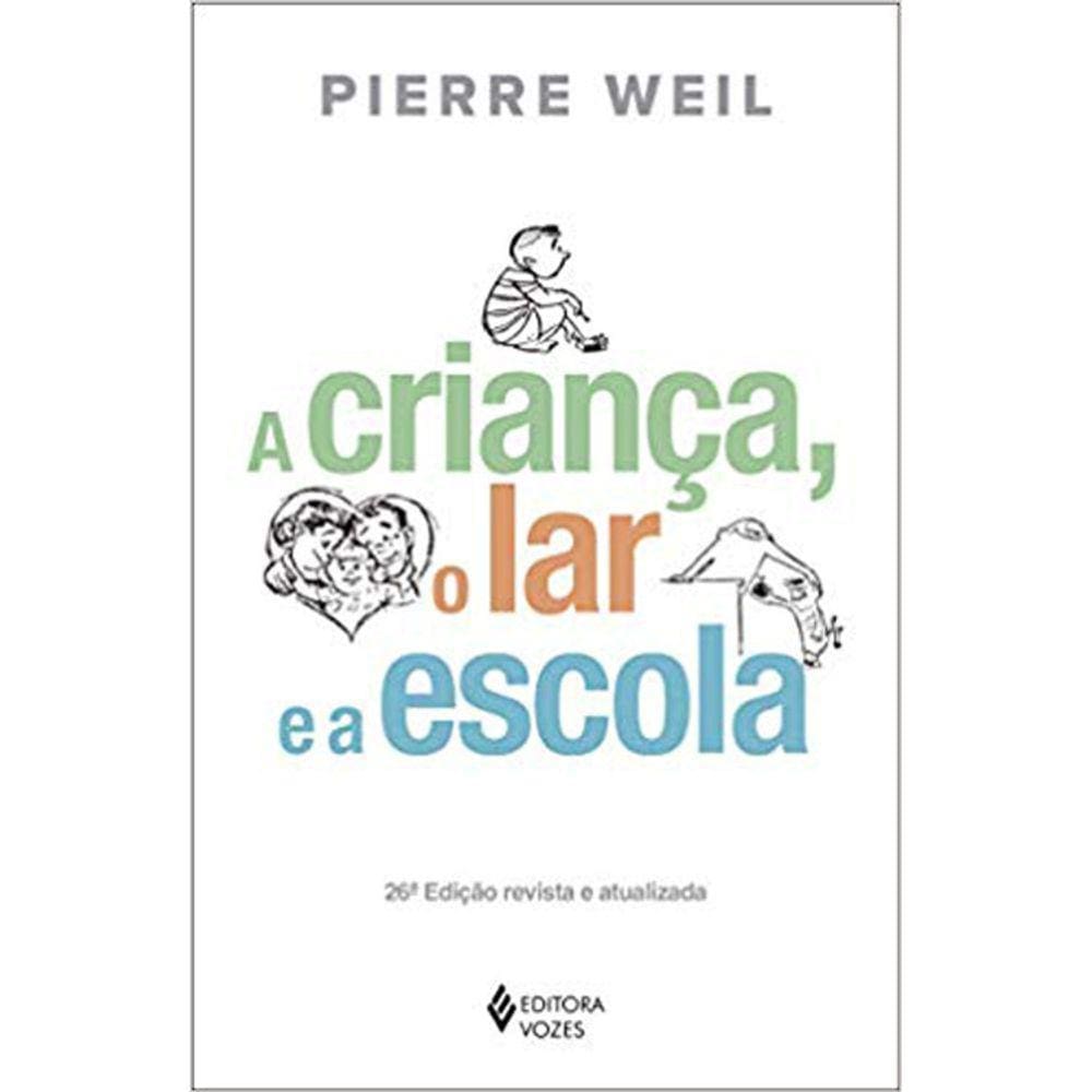 A Criança O Lar E A Escola