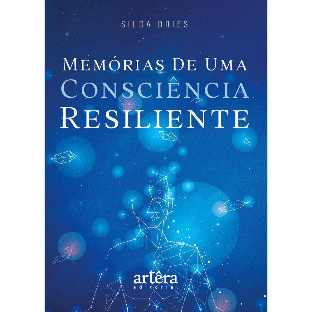 Memórias de uma Consciência Resiliente