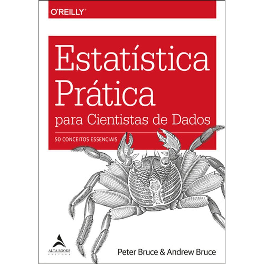 Estatística Pratica Para Cientistas De Dados - 50 Conceitos Essenciais