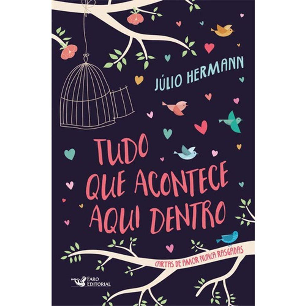 Tudo Que Acontece Aqui Dentro