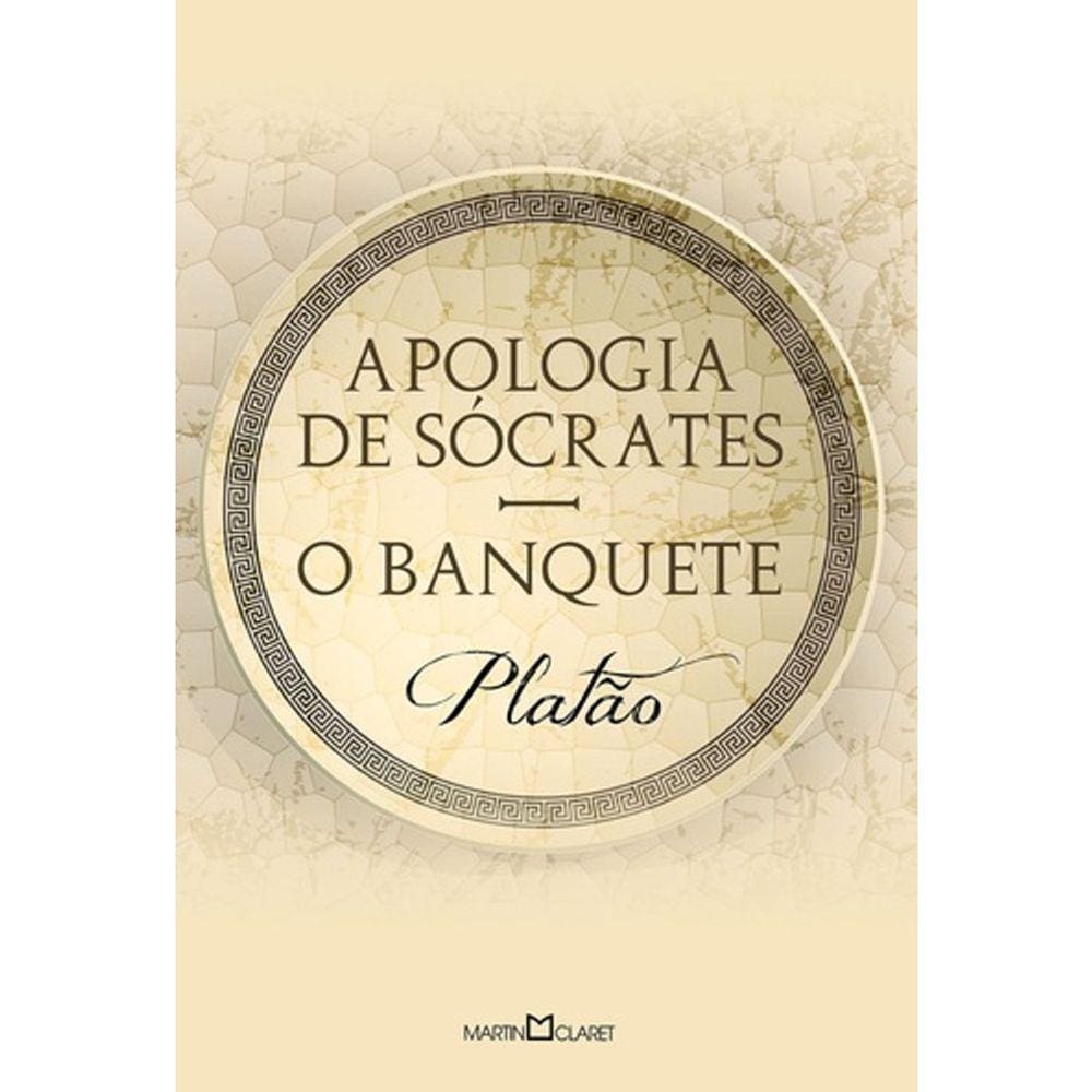 Apologia De Sócrates - O Banquete
