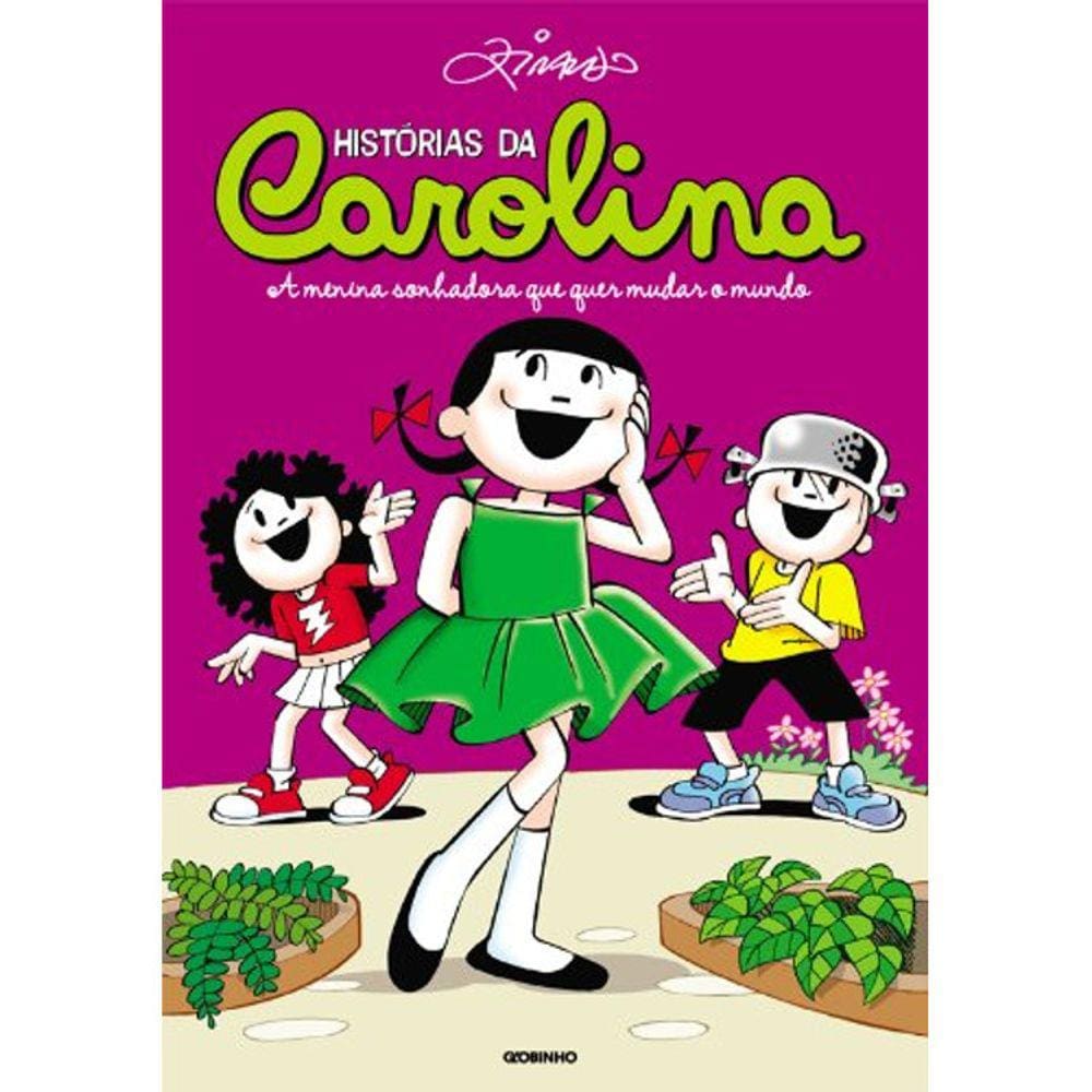 Historias Da Carolina - A Menina Sonhadora Que Quer Mudar O Mundo