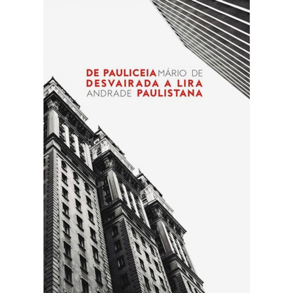 De Pauliceia Desvairada A Lira Paulistana