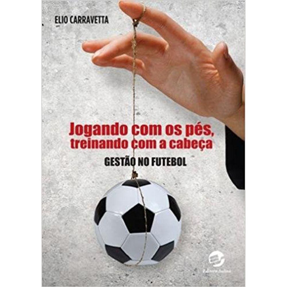 Jogando Com Os Pês, Treinando Com A Cabeça