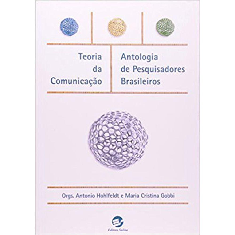 Teoria Da Comunicação - Antologia De Pesquisadores Brasileiros