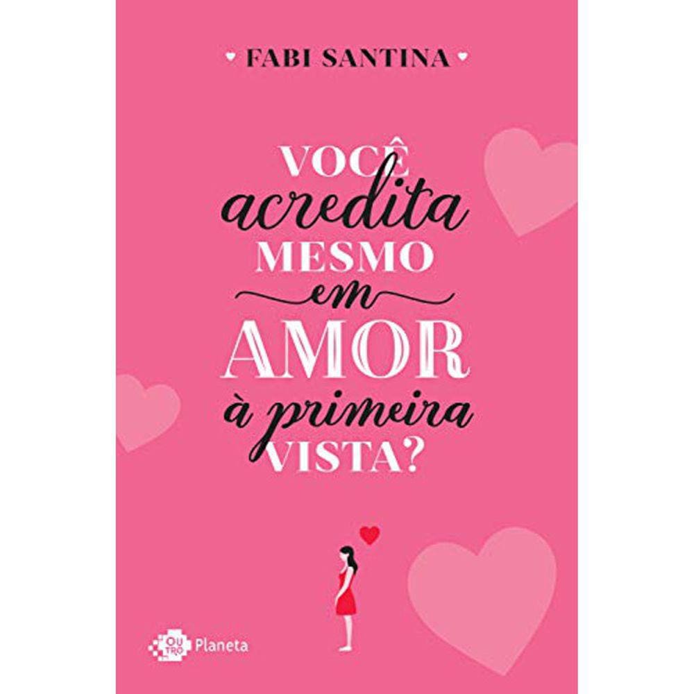 Você Acredita Mesmo Em Amor A Primeira Vista?