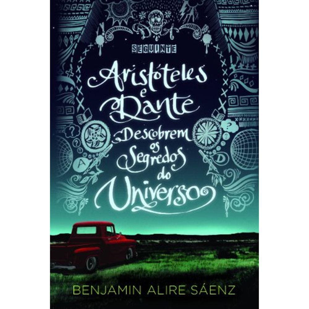 Aristóteles E Dante Descobrem Os Segredos Do Universo - Vol 01