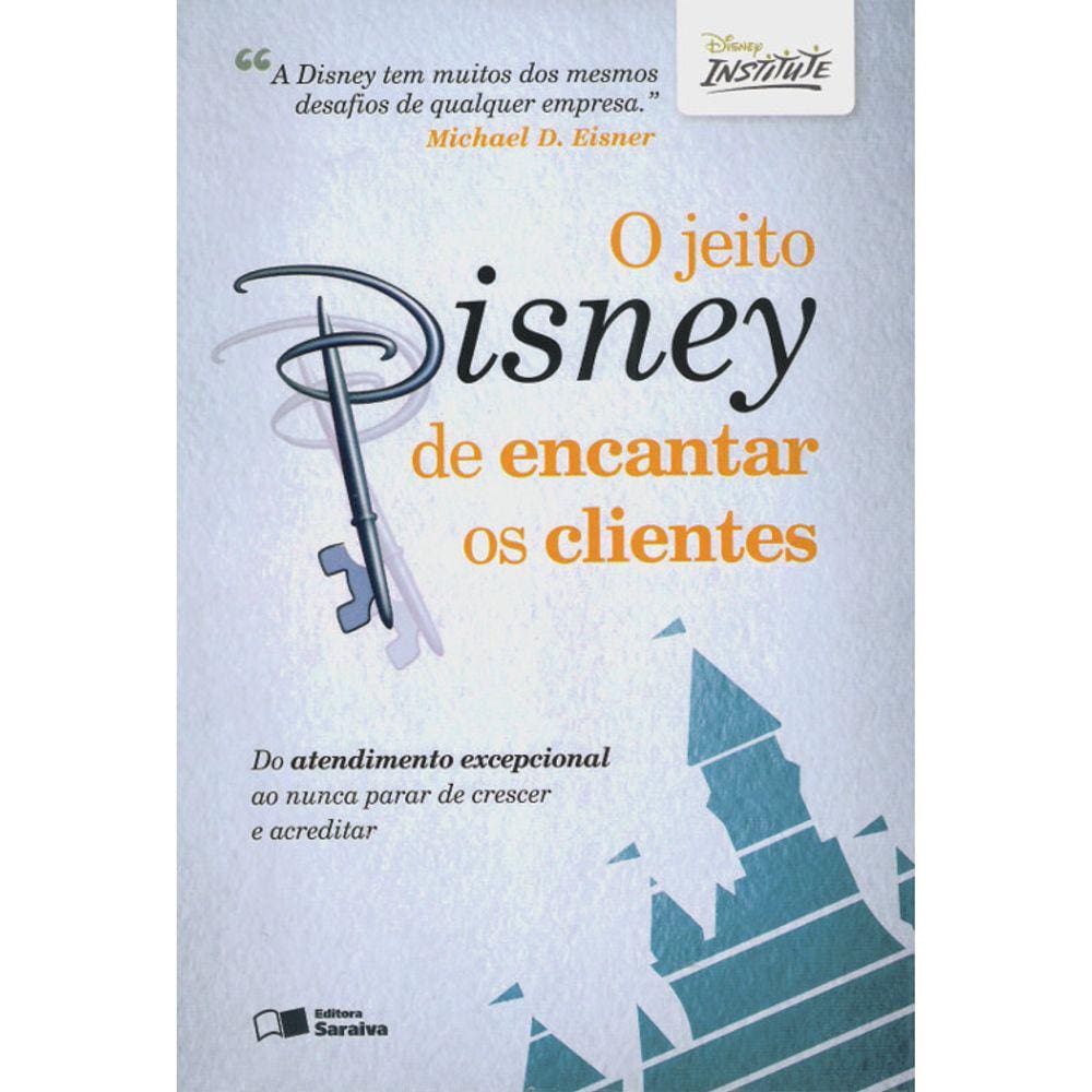 O Jeito Disney De Encantar Os Clientes