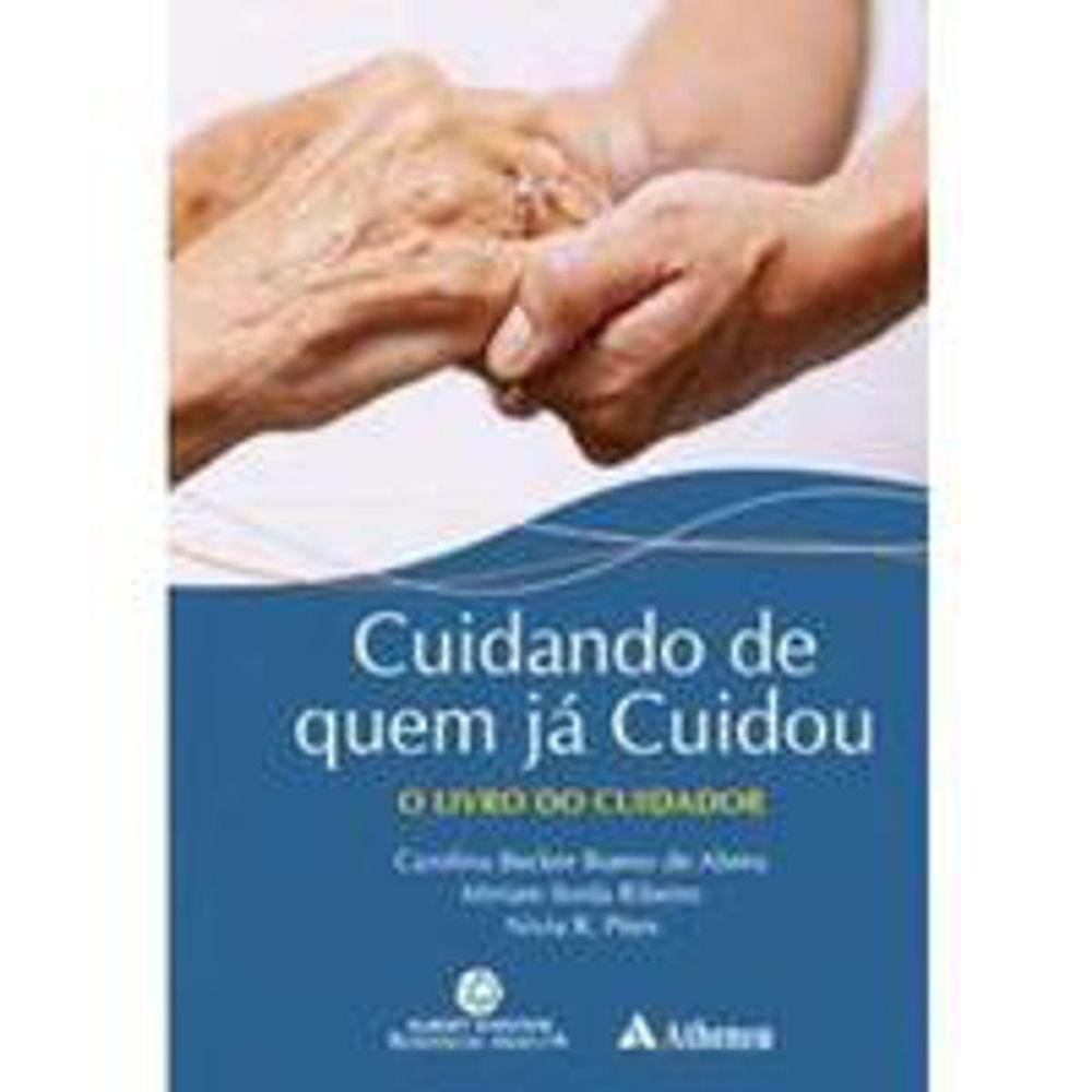 Cuidando De Quem Já Cuidou