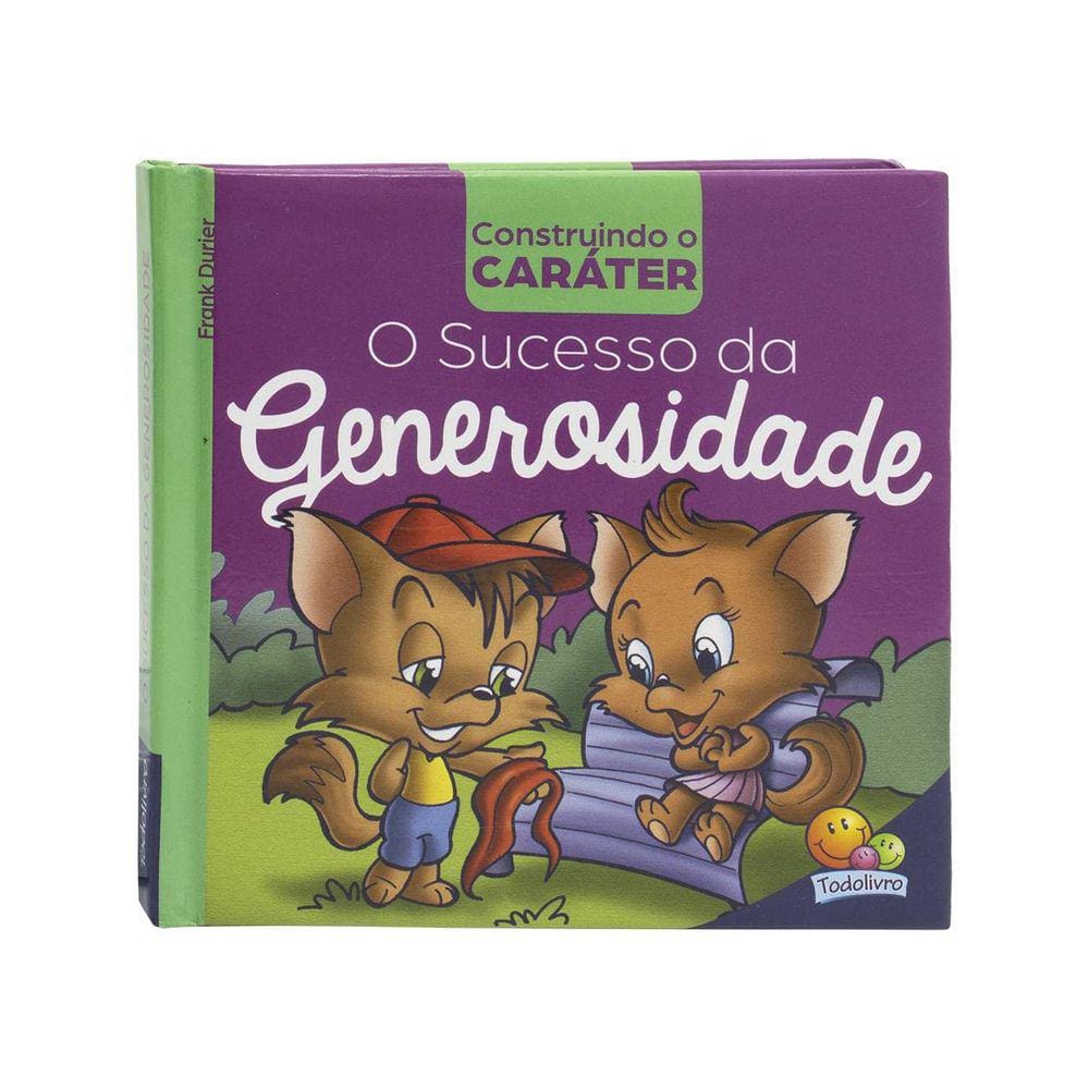 Construindo O Caráter - O Sucesso Da Generosidade