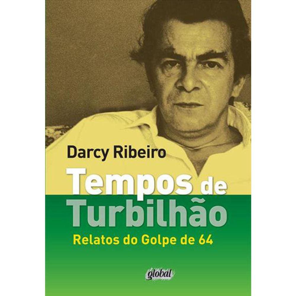 Tempos De Turbilhão: Relatos Do Golpe 64