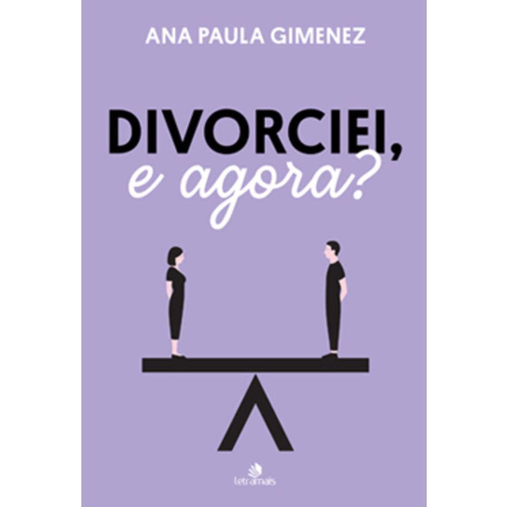 Divorciei, E Agora?