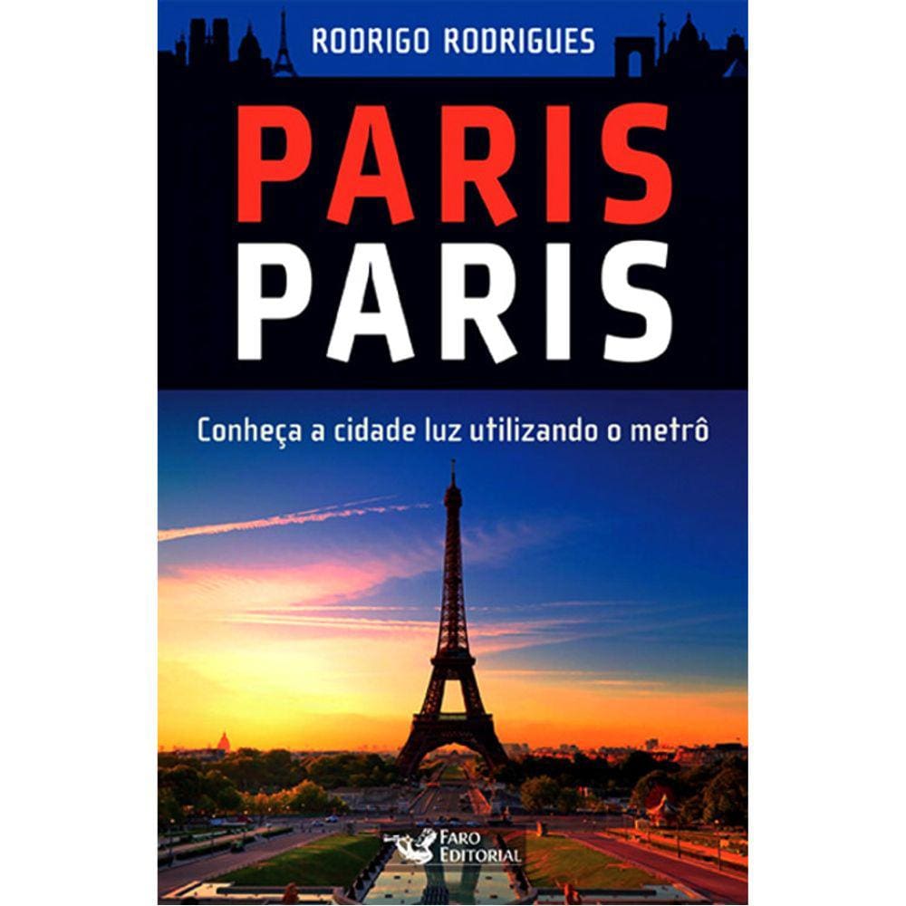 Paris Paris - Conheça A Cidade Luz Utilizando Metro