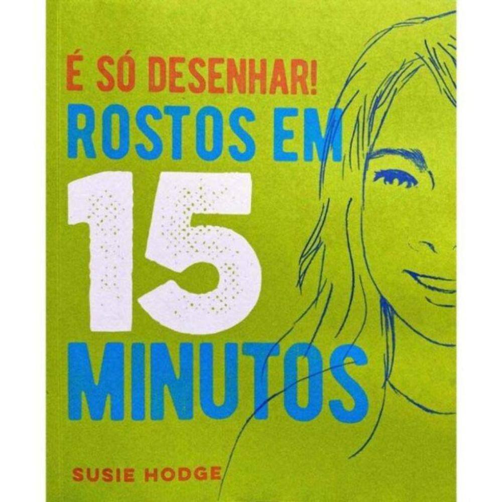 É Só Desenhar! Rostos em 15 Minutos