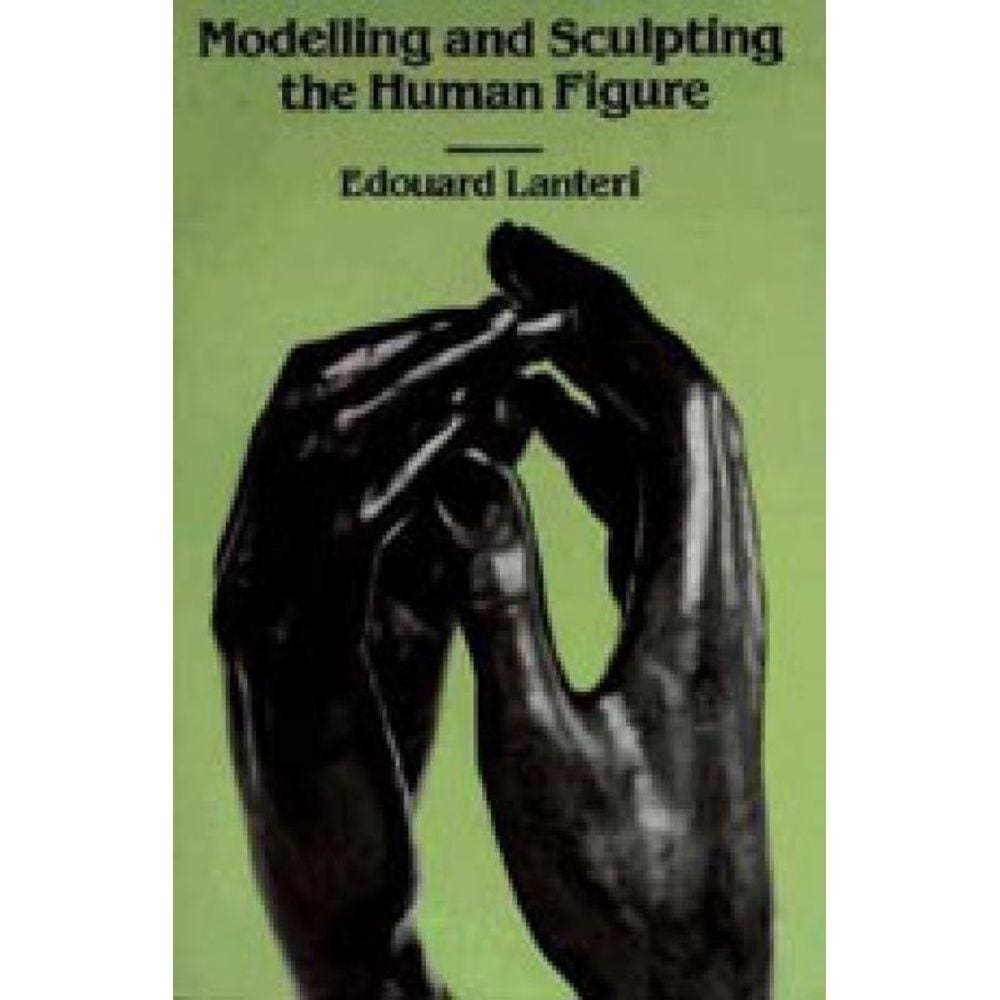 Modelling And Sculpting The Human Figure