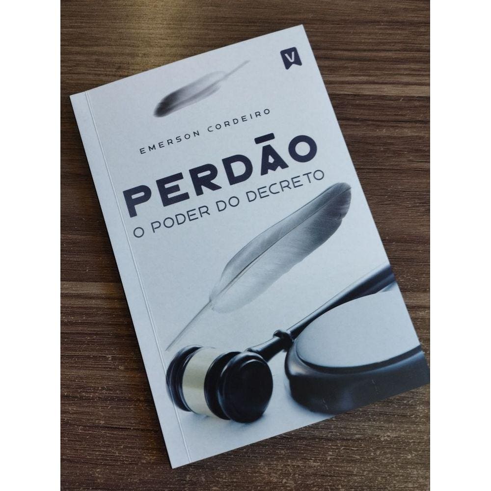 Livro Perdão O Poder do Decreto Emerson Cordeiro