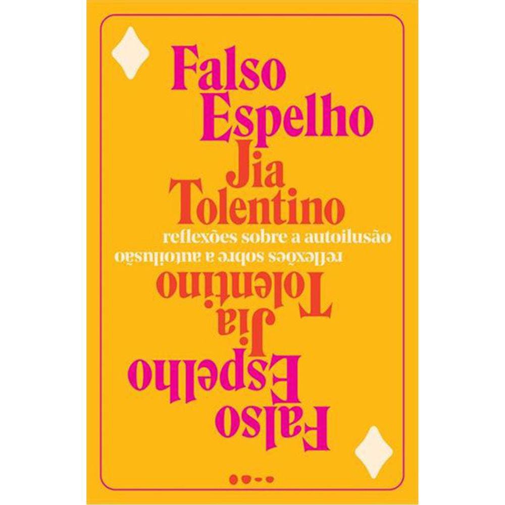 Falso Espelho - Reflexões Sobre A Autoilusao