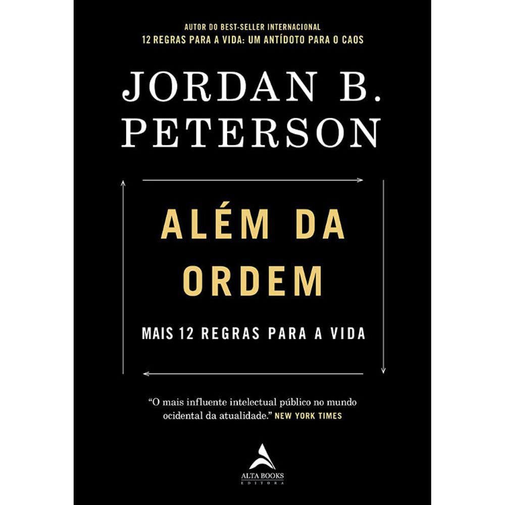Além Da Ordem - Mais 12 Regras Para A Vida
