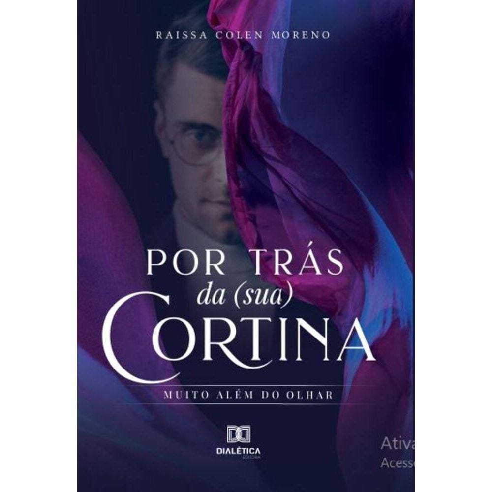 Por trás da (sua) cortina - Muito além do olhar