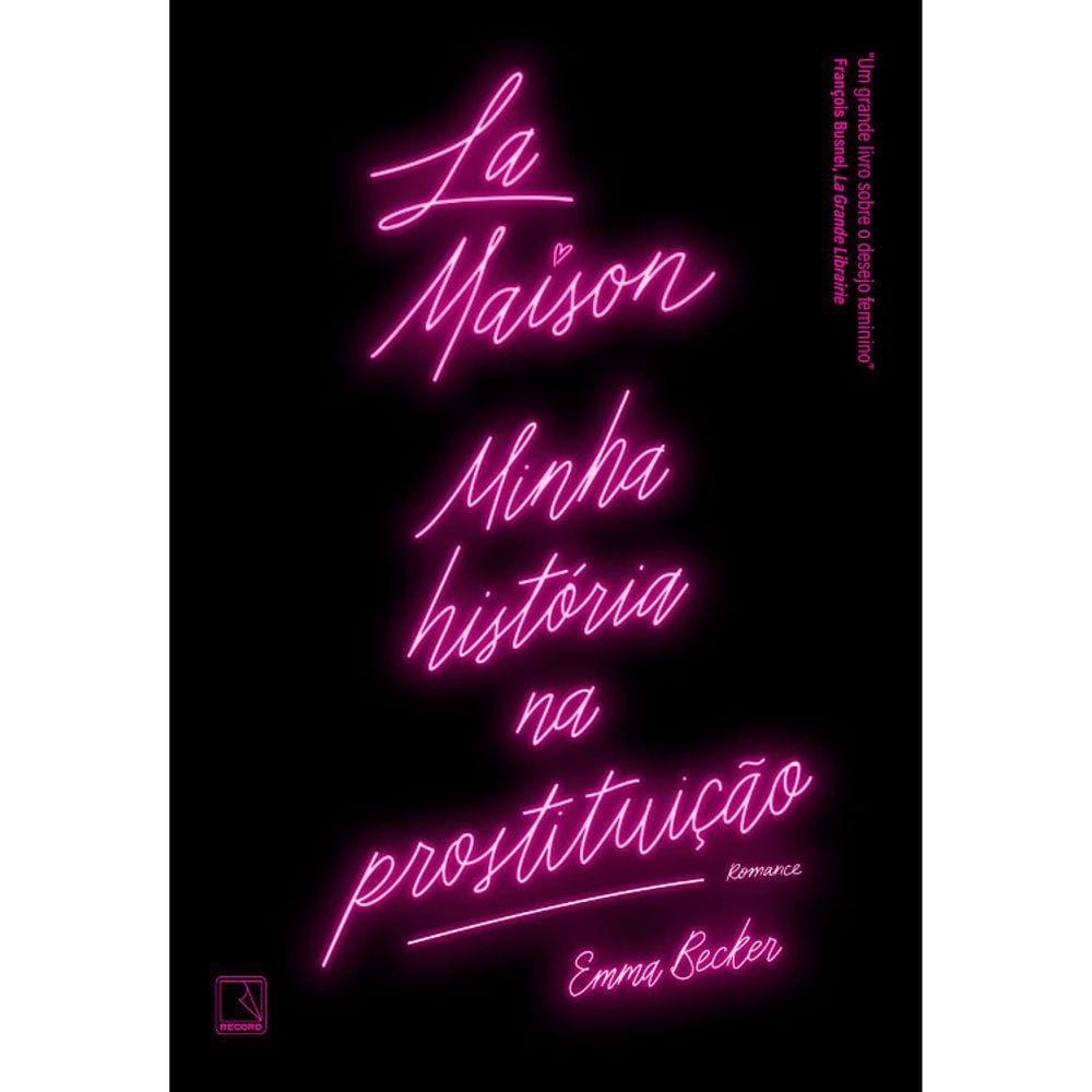 La Maison - Minha História Na Prostituição