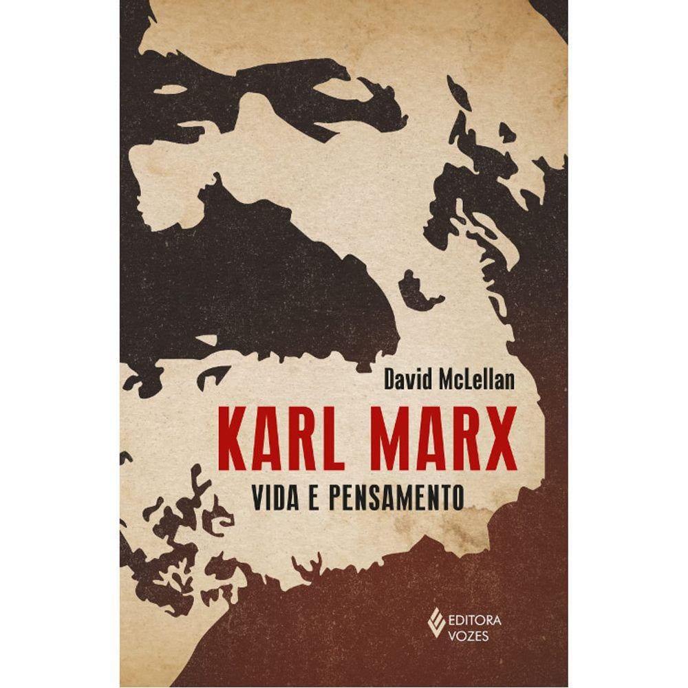Karl Marx - Vida E Pensamento