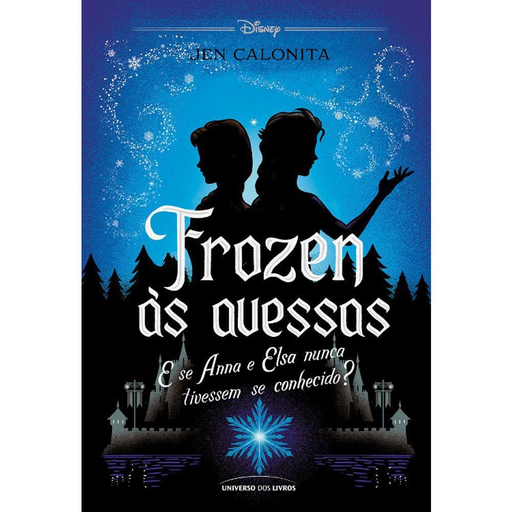 Frozen As Avessas - E Se Anna E Elsa Nunca Tivessem Se Conhecido?