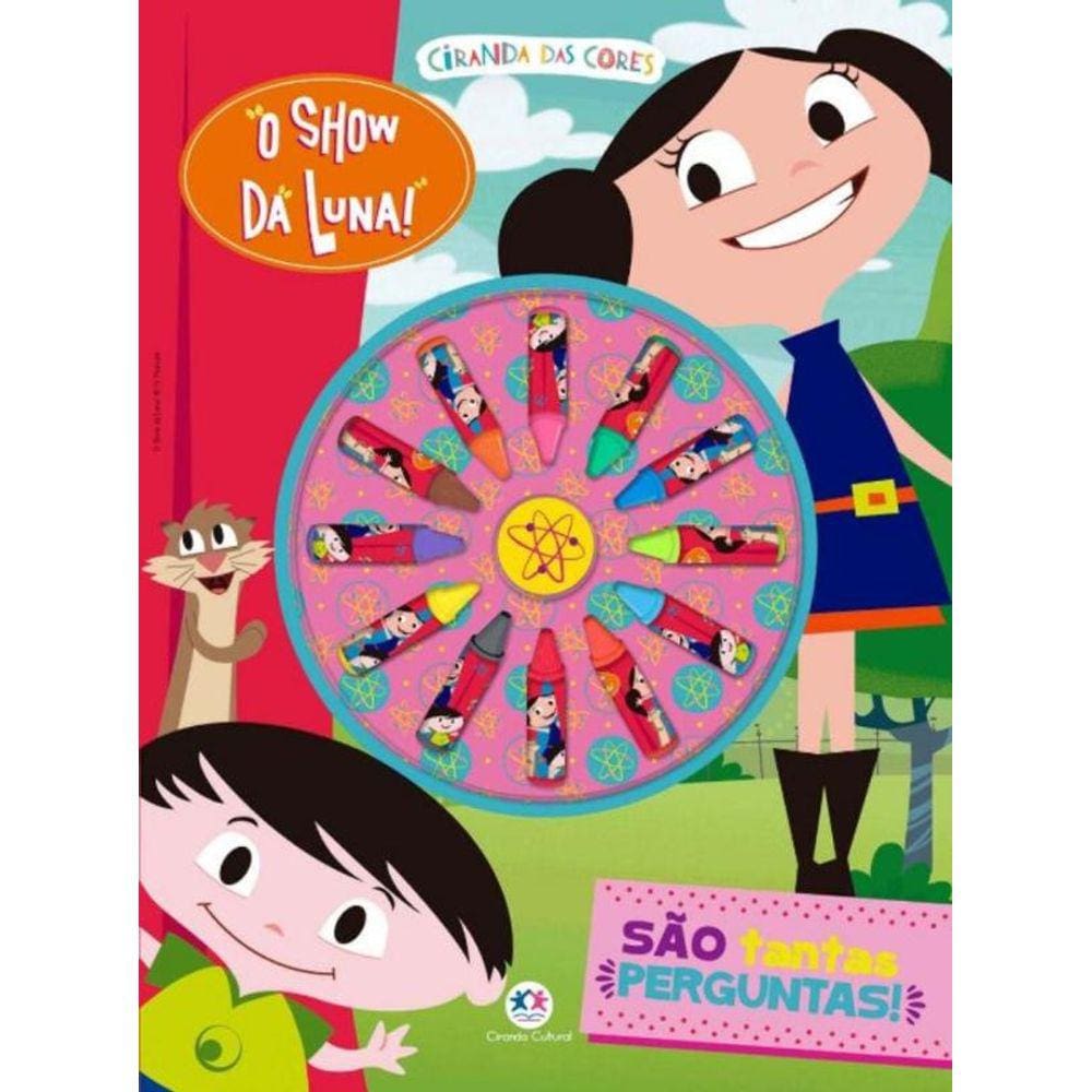 Ciranda Das Cores - Show Da Luna Sao Tantas Pergun
