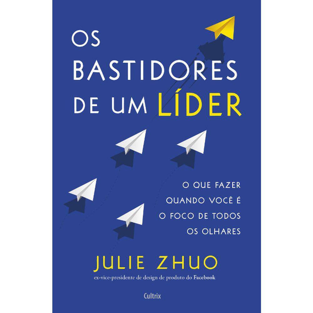 Os Bastidores De Um Líder