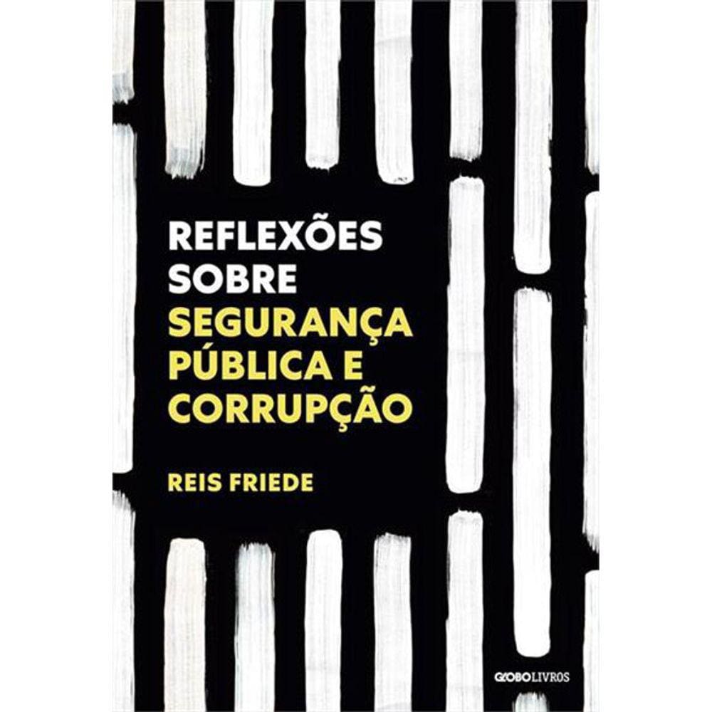 Reflexões Sobre Segurança Publica E Corrupção