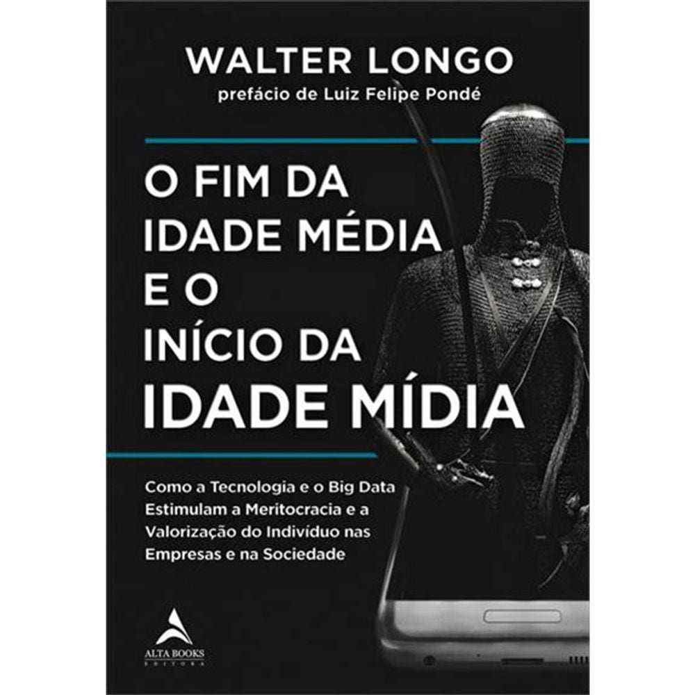 O Fim Da Idade Media E O Inicio Da Idade Mídia