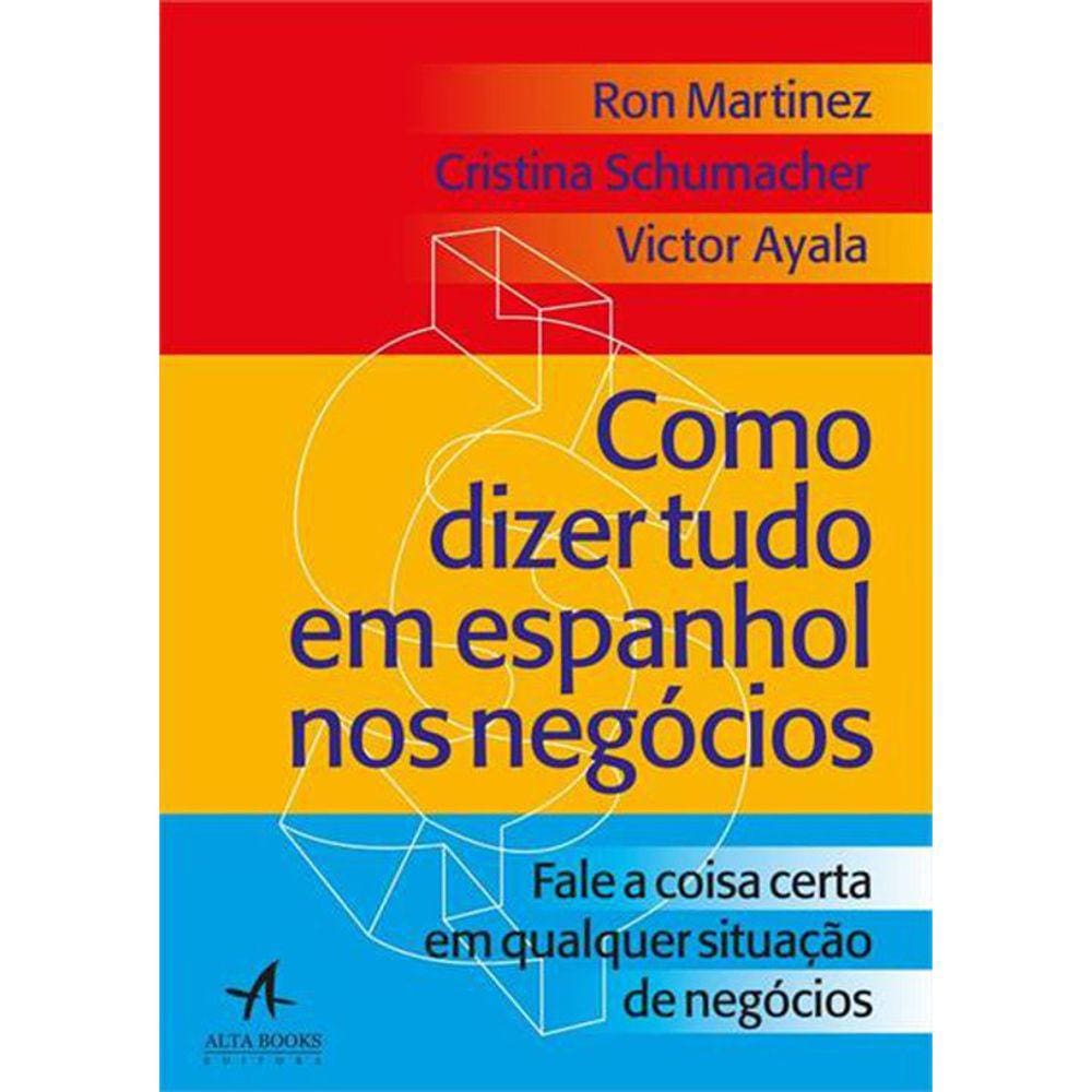 Como Dizer Tudo Em Espanhol Nos Negócios