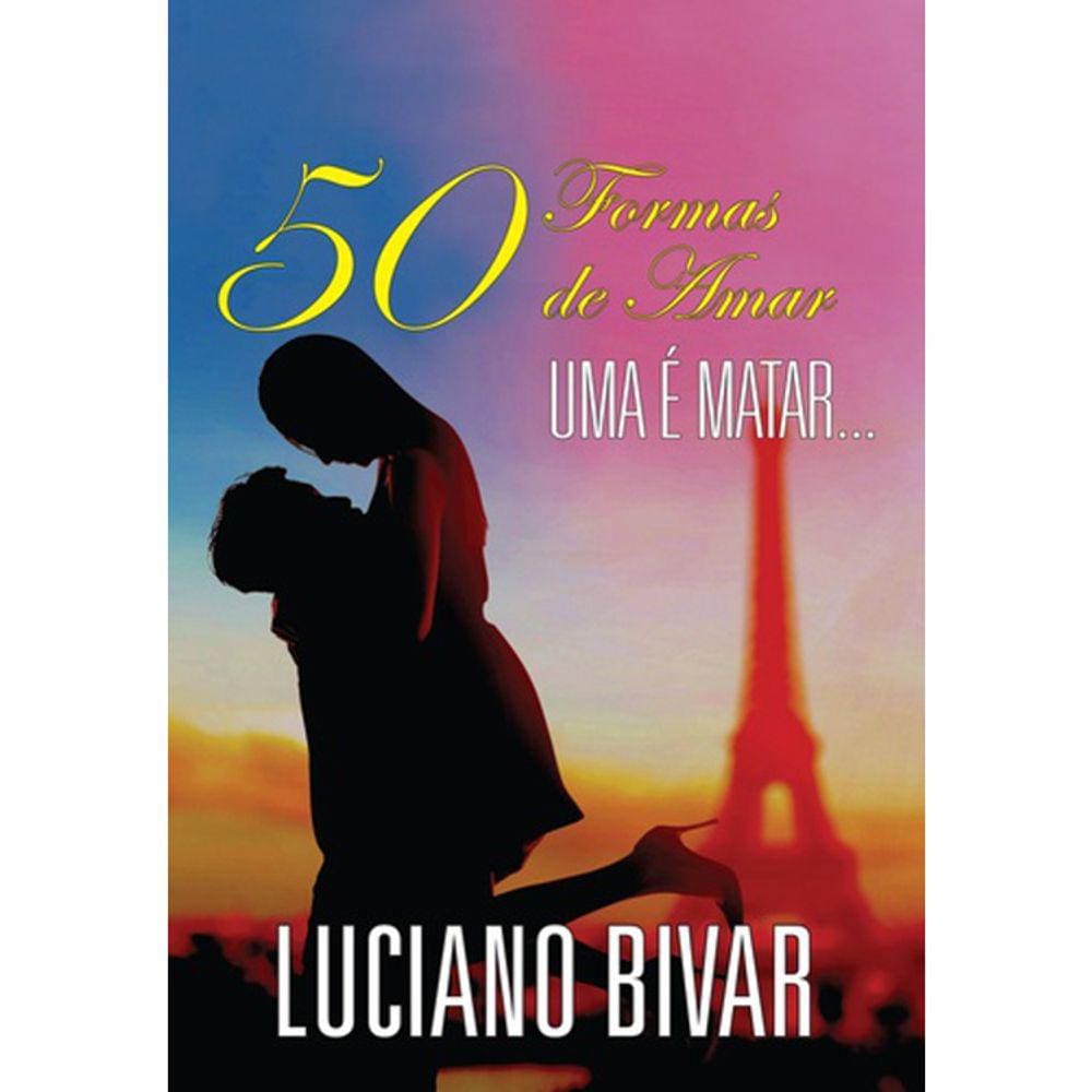 50 Formas De Amar - Uma E Matar