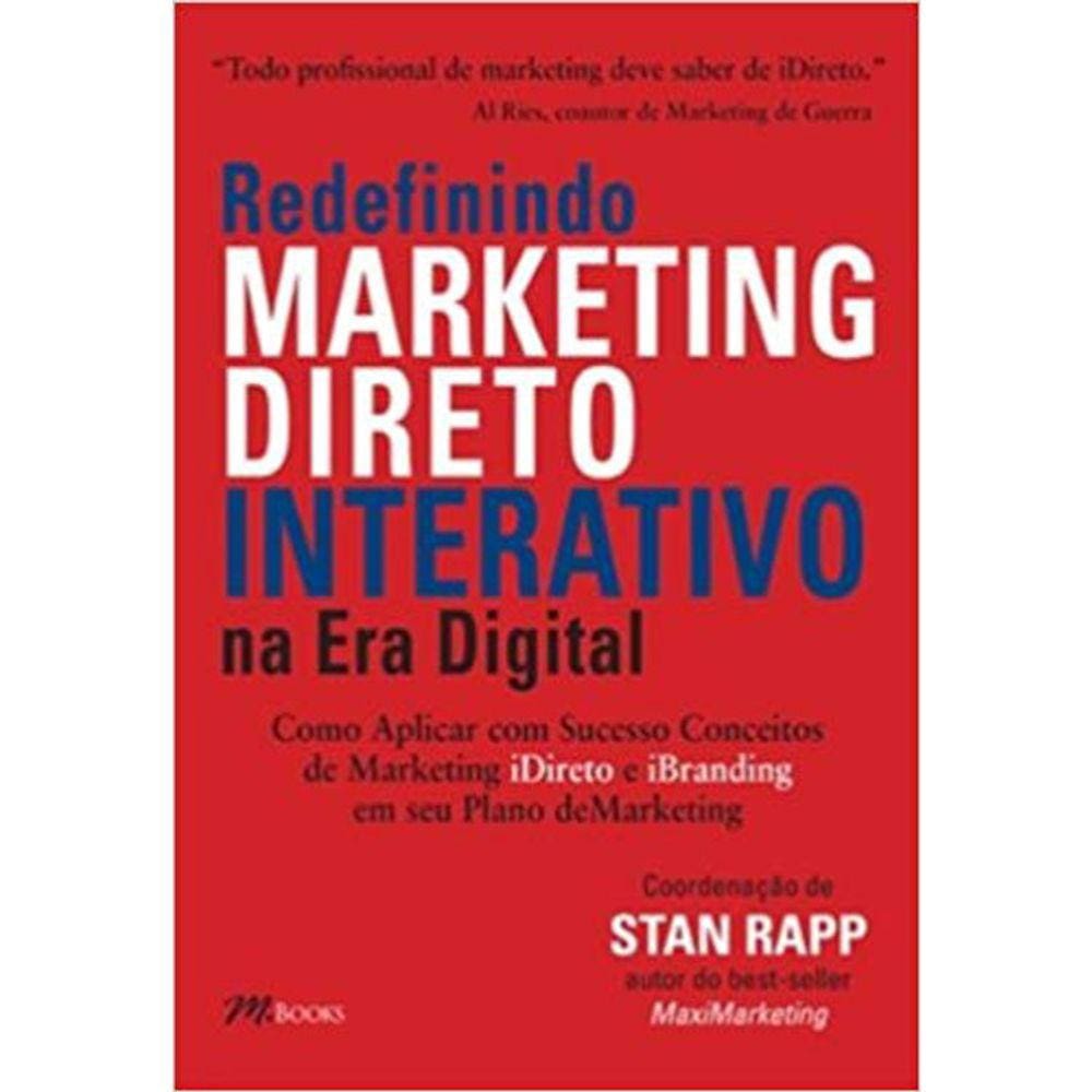 Redefinindo Marketing Direto Interativo Na Era Digital